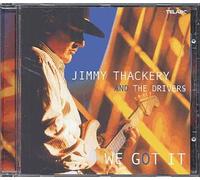 Jimmy Thackery & The Dri - We Got It [Import]