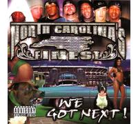 We Got Next by NORTH CAROLINA's FINEST