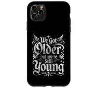 We Got Older But Were Still Young Elder Emo Grunge Punk Goth Coque pour iPhone 11 Pro Max