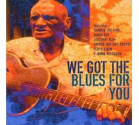 We Got The Blues For You