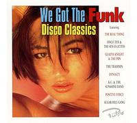 We Got The Funk : Disco Classics