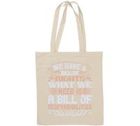 We have a Bill of Rights. What we need is a Bill of Responsibilities Sac fourre-tout en coton naturel blanc
