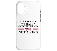 We Have a Constitution Not a King Protest No Kings America Coque pour iPhone 16