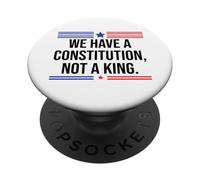 We Have a Constitution Not a King Protest No Kings Resist US PopSockets PopGrip Adhésif