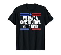 We Have a Constitution Not a King US Resist No Kings Protest T-Shirt