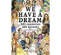WE HAVE A DREAM: 201 Countries 201 Dreams with Sustainable Development Goals