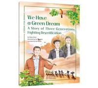 We Have a Green Dream: A Story of Three Generations Fighting Desertification (English Version)