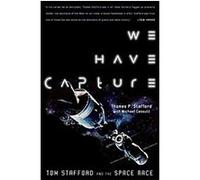We Have Capture: Tom Stafford and the Space Race