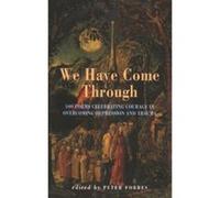 We Have Come Through: 100 Poems Celebrating Courage in Overcoming Depression and Trauma Unknown (Auteur)