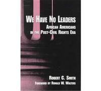 We Have No Leaders, Suny Series in Afro-American Studies Robert C. Smith (Auteur)
