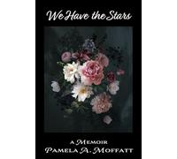 We Have the Stars: A Memoir