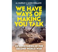 We Have Ways of Making You Talk New Histories of the Second World War - Al Murray - Headline - ebook (ePub) - Livre