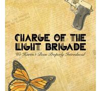 We Haven't Been Properly Introduced by Charge of the Light Brigade (2010-05-18?