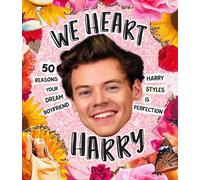 We Heart Harry: 50 Reasons Your Dream Boyfriend Harry Styles Is Perfection