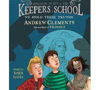 We Hold These Truths (Benjamin Pratt and the Keepers of the School) by Clements, Andrew (2013) Audio CD