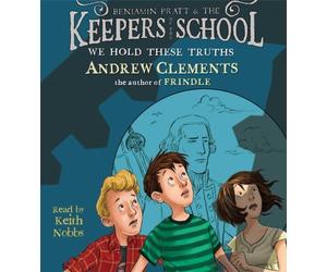 We Hold These Truths (Benjamin Pratt and the Keepers of the School) by Clements, Andrew (2013) Audio CD