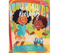 We Horen Allemaal Erbij / We All Belong: Bilingual Books by Michael Ung