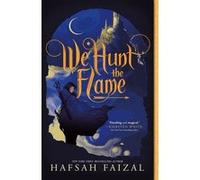 We Hunt the Flame Hafsah Faizal (Auteur)