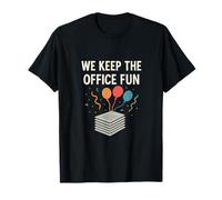 We Keep The Office Fun Ballons Document Design T-Shirt