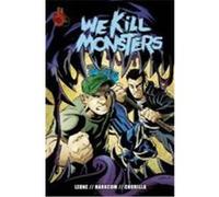 We Kill Monsters, Volume 1 Leane, Christopher, Harkcom, Laura, Leone, Christopher (Auteur)