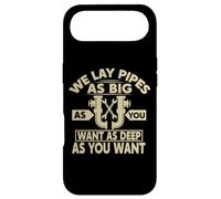 We Lay Pipes As Big As You Want As Deep As You Want Coque pour iPhone Air