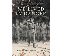 We Lived In Danger