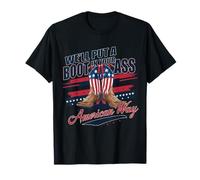 We 'll Put A Boot In Your Ass Western Cowgirl 4 juillet T-Shirt