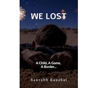 We Lost: A Child, A Game, A Border...