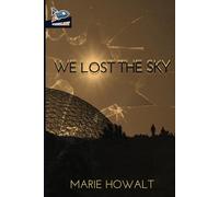 We Lost the Sky