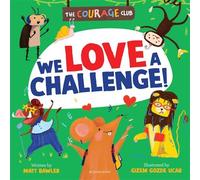 We Love a Challenge! A Courage Club picture book to help young children develop a growth mindset - Matt Bawler - Bloomsbury Education - ebook (ePub) - Livre