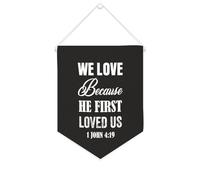 We Love Because He First Loved Us.1 John 4:19 Bannière en toile de 25,4 x 30,5 cm à suspendre au mur pour décoration murale pour chambre à coucher, chambre d'enfant, décoration d'intérieur