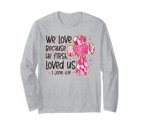 We Love Because He First Loved Us Croix Rose Faith Christian Manche Longue