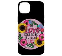 We Love Because He First Loved Us, Écriture biblique chrétienne Coque pour iPhone 14 Plus