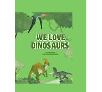 We love Dinosaurs: 24 easy-to-color pages with cute dinosaurs and positive messages