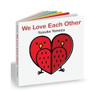 We Love Each Other: An Interactive Book Full of Animals and Hugs
