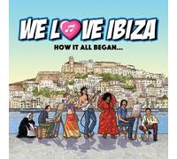 We Love Ibiza: Cómo empezó todo