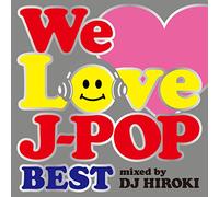 We Love J-Pop-Best-Mixed By Ok [Import allemand]