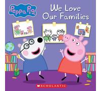 We Love Our Families (Peppa Pig)