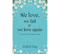 We love, we fail & we love again