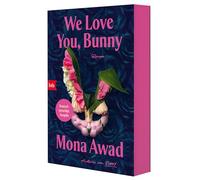 We love you, Bunny: Roman - Limitierte Erstauflage mit farbigem Buchschnitt