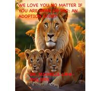 We Love You No Matter If You Are Near Or Far: An Adoption Story