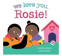 We Love You Rosie by Cynthia Rylant & Illustrated by Linda Davick Cynthia Rylant Illustrated by Linda Davick (Auteur)