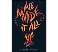 We Made It All Up - Margot Harrison - Little Brown amp Company - Livre en Anglais - Hardback Margot HarrisonMargot Harrison (Auteur)