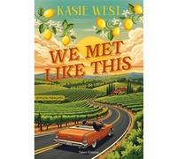 We Met Like This - Romance : Un swipe à droite peut-il se transformer en coup de coeur ? Kasie West (Auteur)