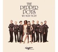 Pepper Pots - We Must Fight [Import]