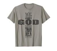We Must Obey God Rather Than Men Verse Bible Acts 5:29 T-Shirt