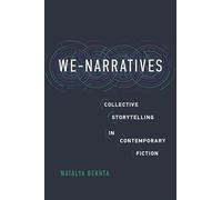We-Narratives: Collective Storytelling in Contemporary Fiction