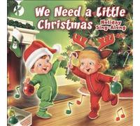 We Need A Little Christmas: Holiday Sing-Along