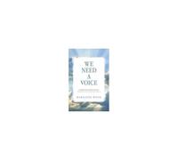We Need A Voice: Connecting Across Realms: Messages From The Spirit World