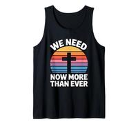 We Need God Now More Than Ever Débardeur